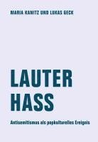 Lukas Geck, Maria Kanitz - Lauter Hass, Häftad