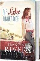 Francine Rivers - Die Liebe findet dich, Inbunden