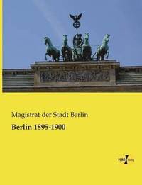 bokomslag Berlin 1895-1900