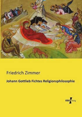 bokomslag Johann Gottlieb Fichtes Religionsphilosophie