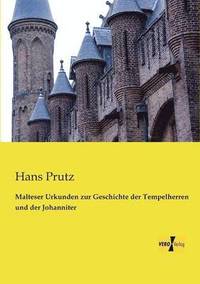 bokomslag Malteser Urkunden zur Geschichte der Tempelherren und der Johanniter