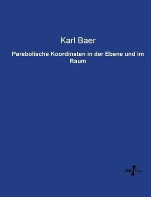 bokomslag Parabolische Koordinaten in der Ebene und im Raum