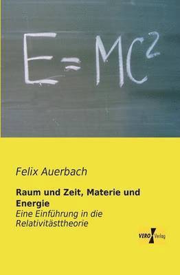 Raum und Zeit, Materie und Energie 1