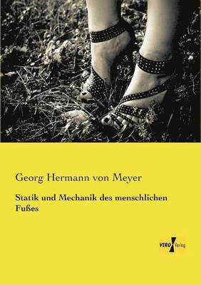 Statik und Mechanik des menschlichen Fußes