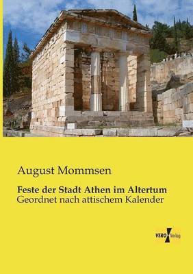 August Mommsen - Feste der Stadt Athen im Altertum, Häftad