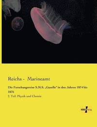 bokomslag Die Forschungsreise S.M.S. &quot;Gazelle&quot; in den Jahren 1874 bis 1876