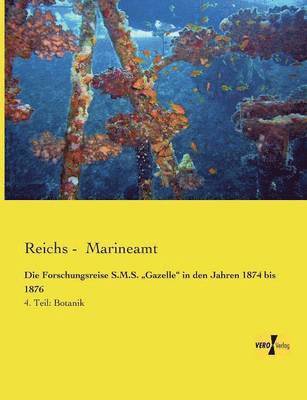Forschungsreise S.M.S. "Gazelle" in den Jahren 1874 bis 1876