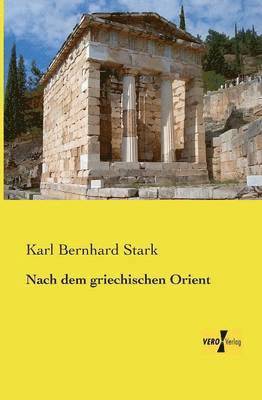 Nach dem griechischen Orient 1