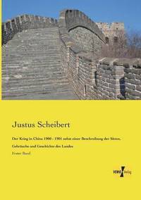 bokomslag Der Krieg in China 1900 - 1901 nebst einer Beschreibung der Sitten, Gebruche und Geschichte des Landes