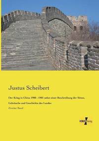 bokomslag Krieg in China 1900 - 1901 nebst einer Beschreibung der Sitten, Gebräuche und Geschichte des Landes