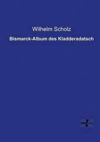 bokomslag Bismarck-Album des Kladderadatsch