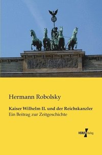 bokomslag Kaiser Wilhelm II. und der Reichskanzler