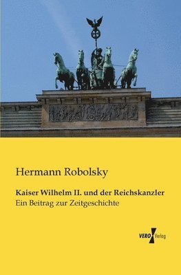 bokomslag Kaiser Wilhelm II. und der Reichskanzler