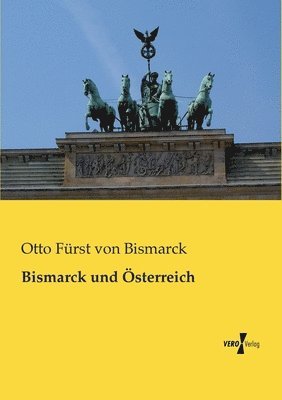 Bismarck und OEsterreich 1