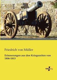 bokomslag Erinnerungen aus den Kriegszeiten von 1806-1813