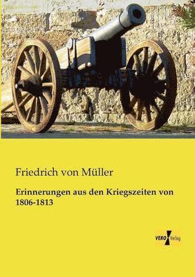 bokomslag Erinnerungen aus den Kriegszeiten von 1806-1813