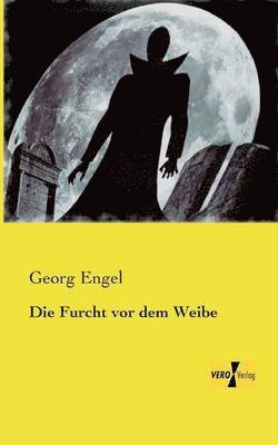 Furcht vor dem Weibe