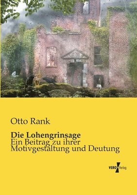 Die Lohengrinsage 1