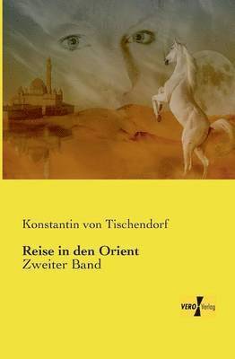 Reise in den Orient 1