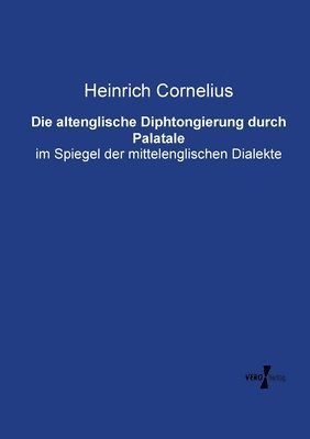 Heinrich Cornelius - altenglische Diphtongierung durch Palatale, Häftad