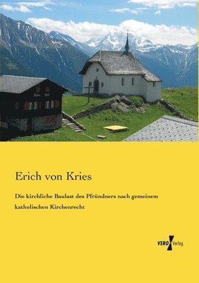 bokomslag Die kirchliche Baulast des Pfrndners nach gemeinem katholischen Kirchenrecht