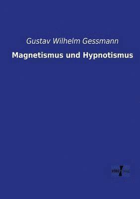 Magnetismus und Hypnotismus