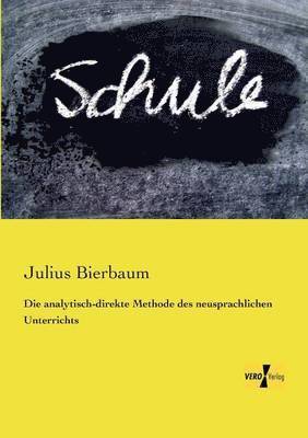 bokomslag Die analytisch-direkte Methode des neusprachlichen Unterrichts