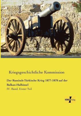 bokomslag Der Russisch-Trkische Krieg 1877-1878 auf der Balkan-Halbinsel