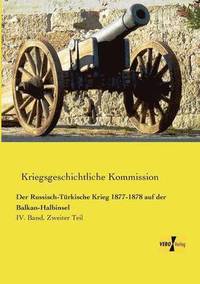 bokomslag Der Russisch-Trkische Krieg 1877-1878 auf der Balkan-Halbinsel