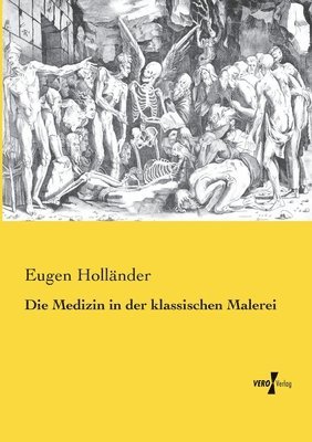 bokomslag Die Medizin in der klassischen Malerei