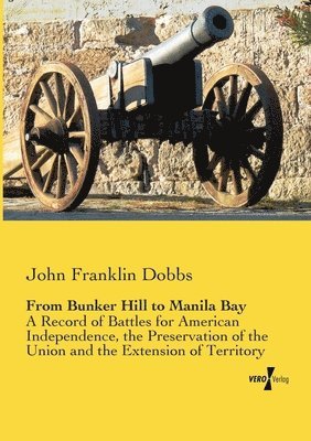 From Bunker Hill to Manila Bay 1