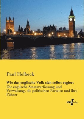 Wie das englische Volk sich selbst regiert 1