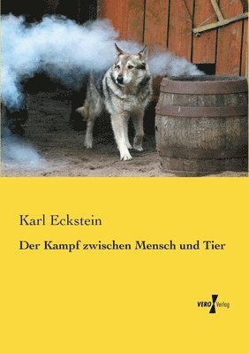 Der Kampf zwischen Mensch und Tier 1