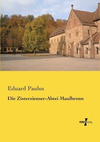bokomslag Die Zisterzienser-Abtei Maulbronn