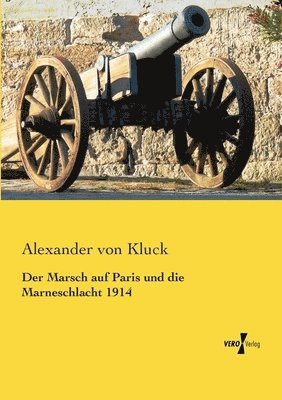 bokomslag Der Marsch auf Paris und die Marneschlacht 1914