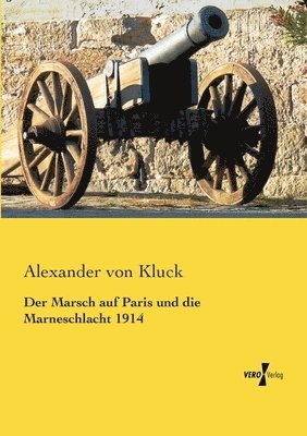 bokomslag Marsch auf Paris und die Marneschlacht 1914