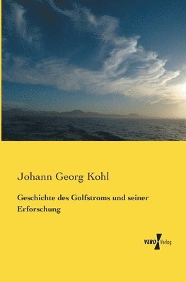 Geschichte des Golfstroms und seiner Erforschung 1