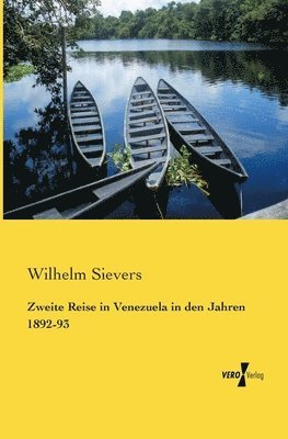 Zweite Reise in Venezuela in den Jahren 1892-93 1