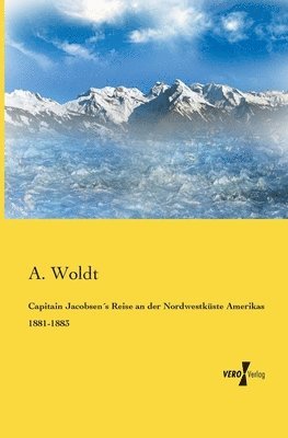bokomslag Capitain Jacobsen¿s Reise an der Nordwestküste Amerikas 1881-1883
