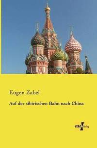 bokomslag Auf der sibirischen Bahn nach China