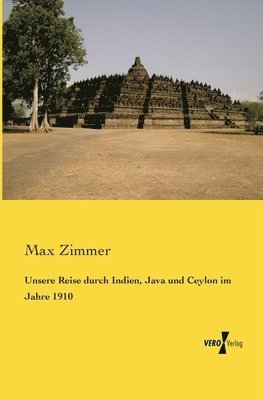 bokomslag Unsere Reise durch Indien, Java und Ceylon im Jahre 1910