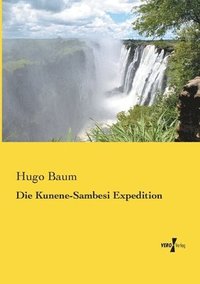 bokomslag Die Kunene-Sambesi Expedition