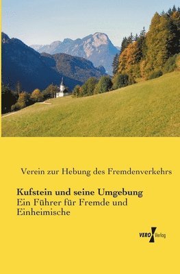 Verein Zur Hebung Des Fremdenverkehrs, Verein zur Hebung des Fremdenverkehrs - Kufstein und seine Umgebung, Häftad
