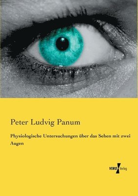 Physiologische Untersuchungen ber das Sehen mit zwei Augen 1