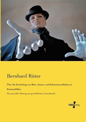 bokomslag Über die Ermittlung von Blut-, Samen- und Exkrementenflecken in Kriminalfällen