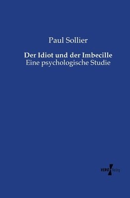 Paul Sollier - Idiot und der Imbecille, Häftad