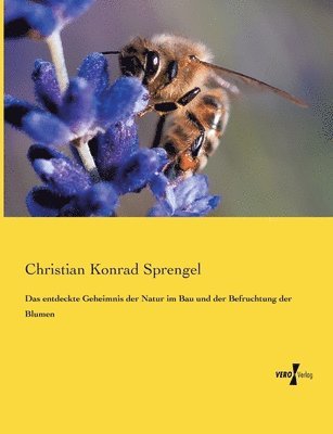 bokomslag entdeckte Geheimnis der Natur im Bau und der Befruchtung der Blumen
