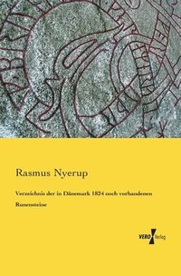 bokomslag Verzeichnis der in Dnemark 1824 noch vorhandenen Runensteine