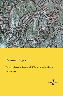 bokomslag Verzeichnis der in Dänemark 1824 noch vorhandenen Runensteine