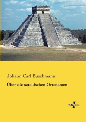 ber die aztekischen Ortsnamen 1